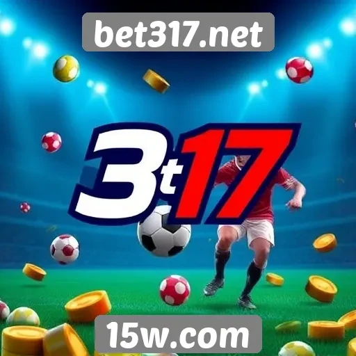 Como bet317.net se posiciona no mercado de jogos online